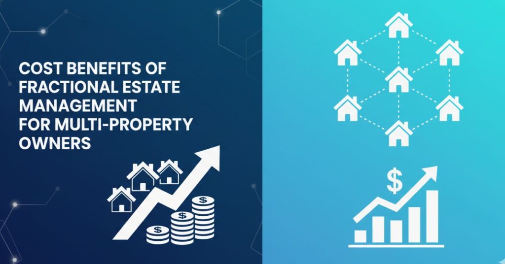 Cost Benefits of Fractional Estate Management